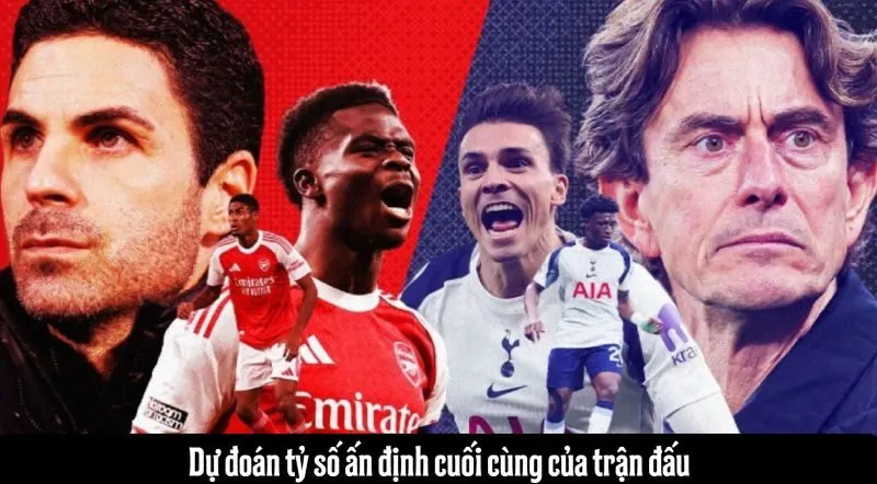Nhận định điểm mạnh - yếu giữa 2 đội Arsenal và Tottenham