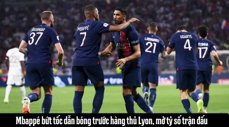 Mbappé tỏa sáng rực rỡ, quyết định kết quả trận PSG - Lyon